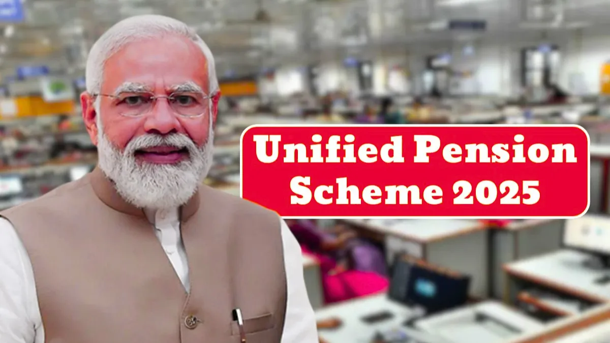 Unified Pension Scheme 2025