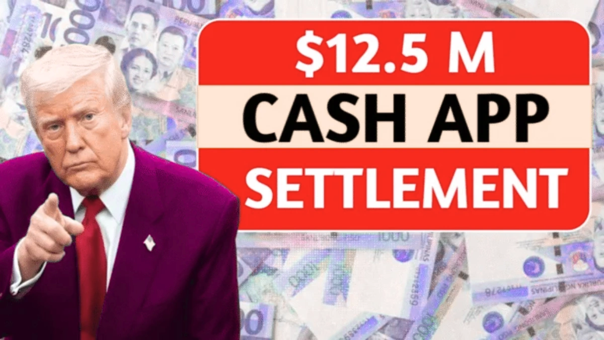 $12.5 Million Cash App Settlement 2025