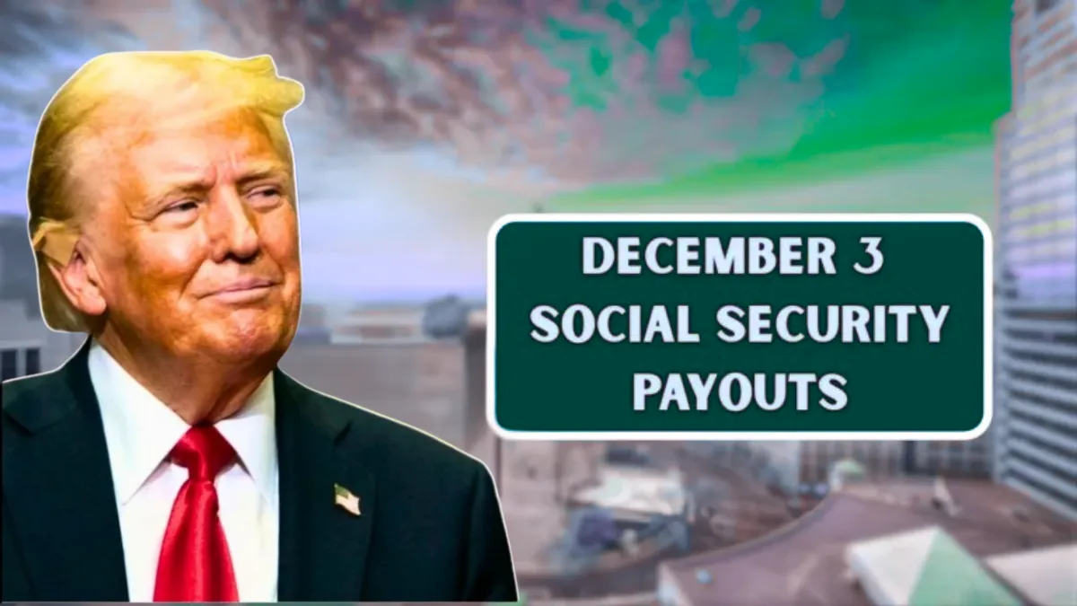 December 3 Social Security Payouts:
