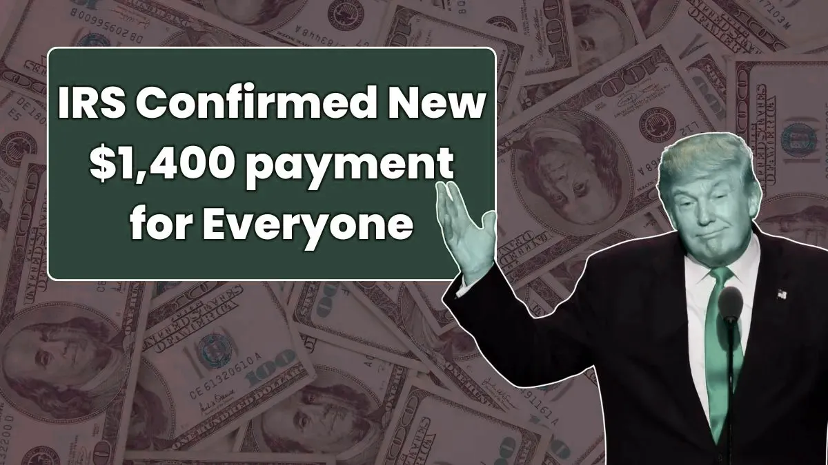 IRS Confirms New $1,400 Payment