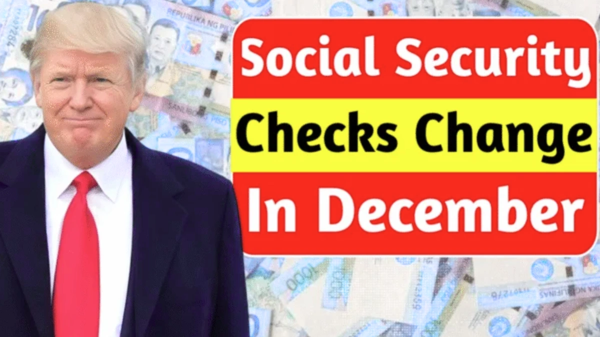 Social Security Checks Changing in December 2025
