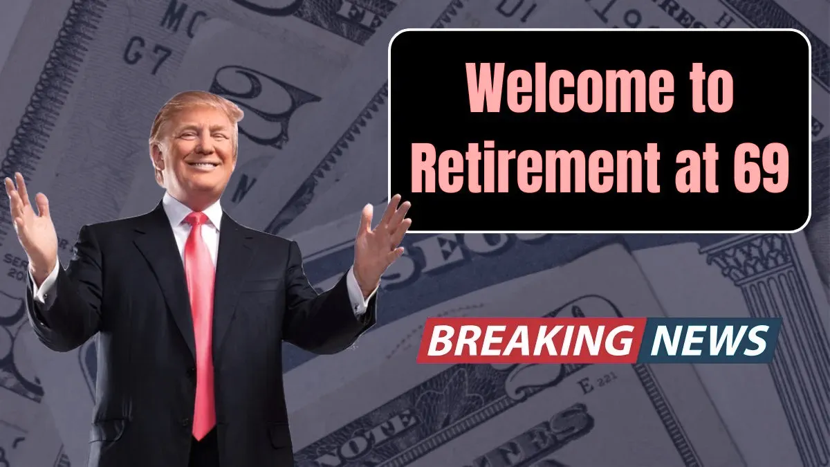 Welcome to Retirement at 69